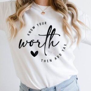 Know your worth, then add tax White Sweater