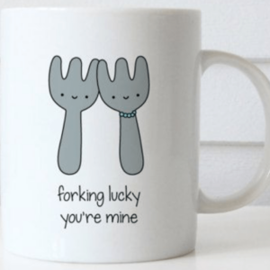 Forking lucky you're Mine Mug