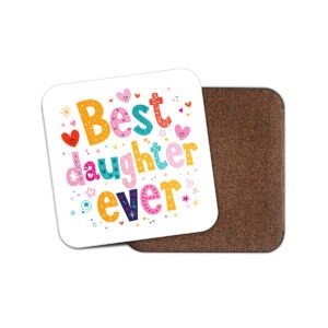 Best daughter ever coaster
