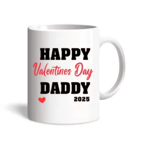 Happy Valentines Day Daddy 2025 Mug