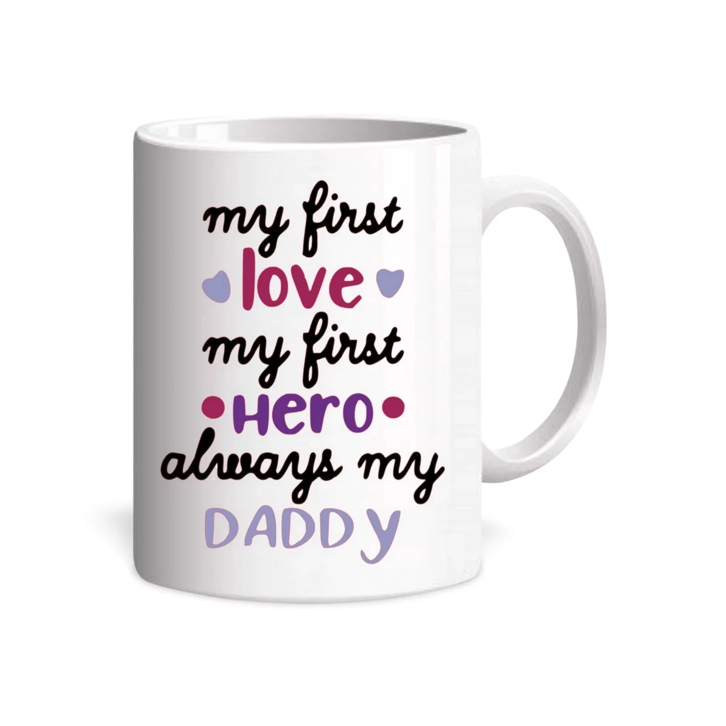 My First Love ... Daddy Mug