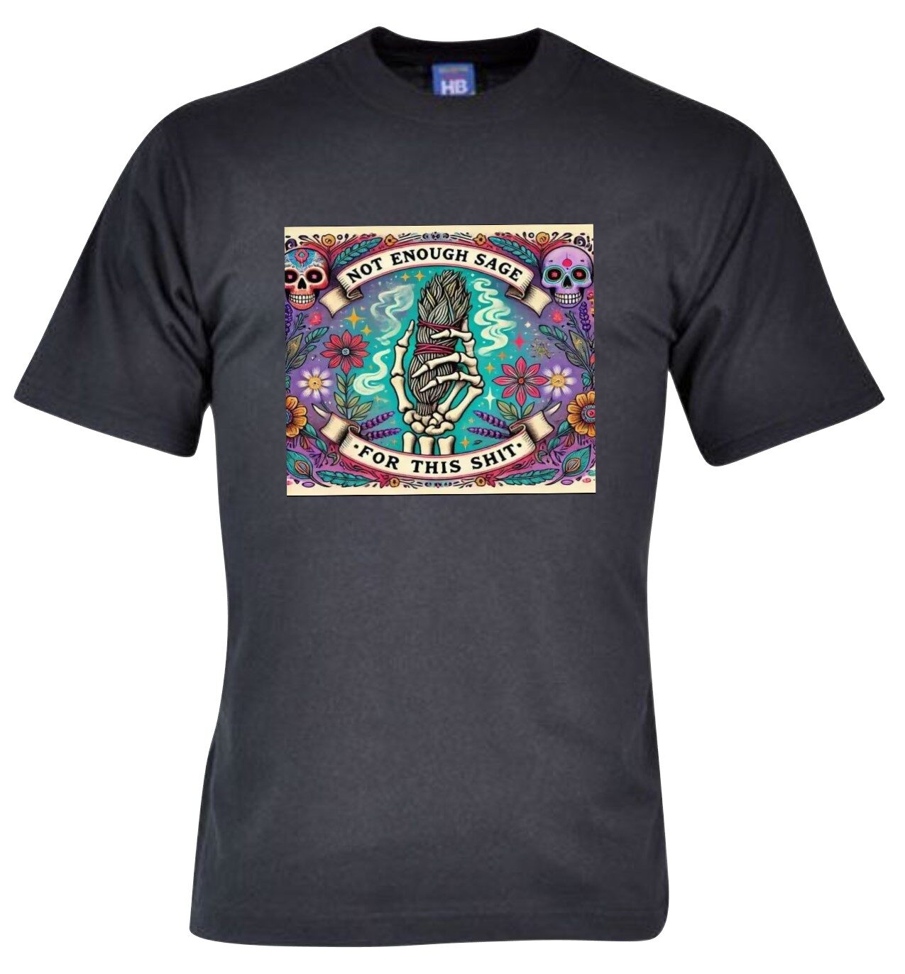 Not Enough Sage Black T-shirt