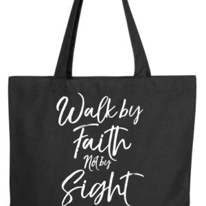 Walk by Faith Not by Sight Black Tote Bag