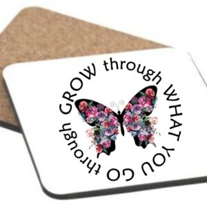 Grow Through What You Go Through coaster