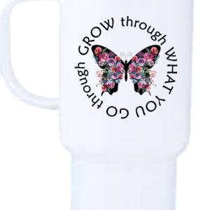 Go Through What You Go Through Travel Mug