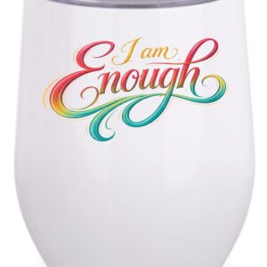 I am Enough Wine Tumbler